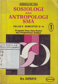 Sosiologi dan Antropologi SMA Jilid 1 : Untuk Kelas 2 Semester 3-4 Program Ilmu-ilmu Sosial dan Pengetahuan Budaya (1985)