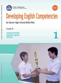 Developing english competencies 1: for Senior High School (SMA/MA) grade X