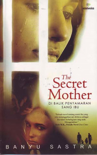 The Secret Mother: Dibalik Penyamaran Sang ibu