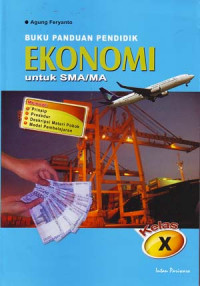 Buku Panduan Pendidik, Ekonomi Untuk SMA/MA Kelas X