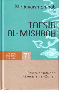Tafsir Al-Misbah: Pesan, Kesan dan Keserasian Al-Qur'an Volume 7