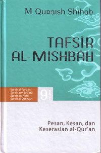 Tafsir Al-Misbah: Pesan, Kesan dan Keserasian Al-Qur'an Volume 9