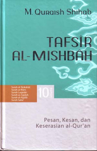Tafsir Al-Misbah: Pesan, Kesan dan Keserasian Al-Qur'an Volume 10
