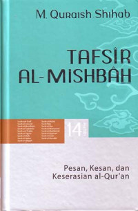 Tafsir Al-Misbah: Pesan, Kesan dan Keserasian Al-Qur'an Volume 14