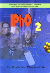IPho 2 : Bahan ajar persiapan menuju olompiade sains Nasional / Internasional