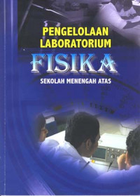 Pengelolaan Laboratorium Fisika
Sekolah Menengan Atas