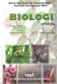 Ringkasan Materi & Latihan Soal Olimpiade Biologi Internasional
Bahan Ajar persiapan menuju olimpiade sains Nasional / Internasional