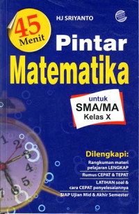 45 Menit Pintar Matematika Untuk SMA/MA Kelas X