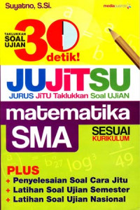 Jujitsu ( Jurus Jitu Taklukan Soal Ujian ) Matematika SMA