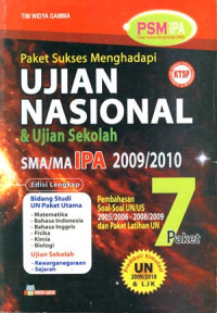 Paket Sukses Menghadapi (PSM)
Ujian Nasional (UN) dan Ujian Sekolah (US)
SMA IPA 2009/2010
