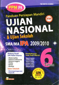 Panduan Persiapan Mandiri (PPM)
Ujian Nasional (UN) dan Ujian Sekolah (US)
SMA IPA 2009/2010