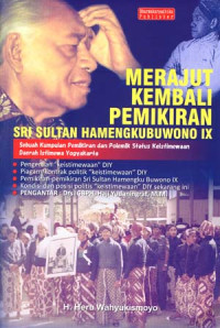 Merajut Kembali Pemikiran Sri Sultan Hamengku Buwono IX : Sebuah Kumpulan Pemikiran dan Polemik Status Keistimewaan Daerah Istimewa Yogyakarta