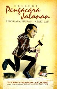 Ideologi Pengacara Jalanan : Penyuara Nurani Keadilan