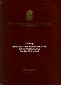 Peraturan Daerah Kota Yogyakarta No.2 Tahun 2010. Tentang Rencana Tata Ruang Wilayah Kota Yogyakartya Tahun 2010-2029