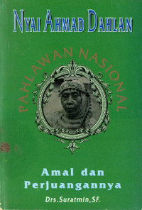 NYAI AHMAD DAHLAN Pahlawan Nasional: Amal dan Perjuangannya