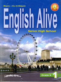 English Alive 1 : Senior High School Grade X