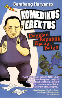 Komedikus Erektus Dagelan Republik Kacau Balau