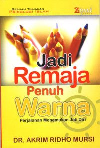 Jadi remaja penuh warna: Perjalanan menemukan jati diri