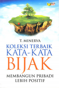 Koleksi terbaik kata-kata bijak: Membangun pribadi lebih positif