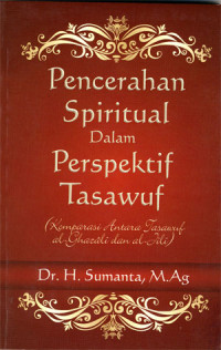 Pencerahan spiritual dalam perspektif tasawuf (komparasi antara tasawuf al ghozali dan al jili)