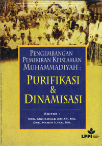 Pengembangan pemikiran keislaman muhammadiyah: Purifikasi dan dinamisasi