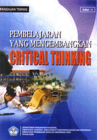 Pembelajaran yang mengembangkan critical thinking
Panduan Teknis