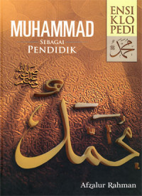 Ensiklopedi Muhammad SAW: Muhammad sebagai Pendidik jilid 5