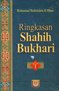 Ringkasan Shahih Bukhori Jilid 1