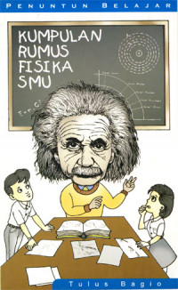 Penuntun Belajar.
kumpulan Rumus fisika SMU
