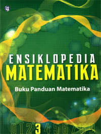 Ensiklopedi Matematika Jilid 3. Buku Panduan Matematika
