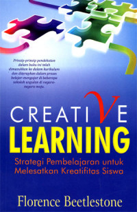 Creative Learning: Strategi Pembelajaran untuk Melesatkan Kreativitas Siswa