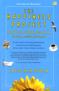 The Happines Project: Proyek Kebahagiaan