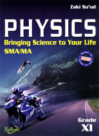 Physics: Bringing Science to Your Life SMA/MA Grade XI