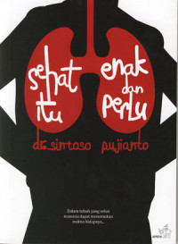 Sehat itu enak dan perlu