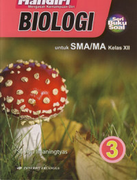 Mandiri biologi jilid 3 untuk SMA/MA kelas XII. Seri buku soal