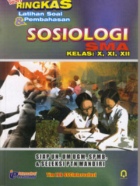 Teori ringkas latihan soal dan pembahasan sosiologi SMA. Kelas X, XI, XII