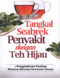 Tangkal seabrek penyakit dengan teh hijau