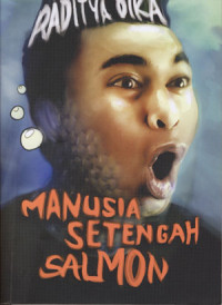 Manusia Setengah Salmon