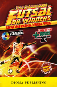 Futsal for winners: taktik dan variasi latihan futsal