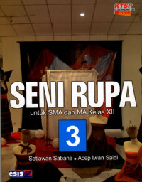 Seni Rupa 3 untuk SMA dan Ma kelas XII