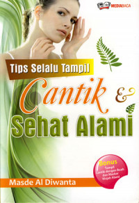 Tips Selalu Tampil Cantik Sehat Alami