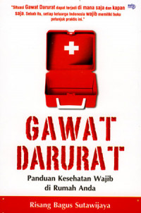 Gawat darurat: panduan kesehatan wajib di rumah anda