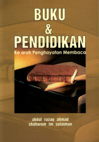 Buku dan Pendidikan: Kearah Penghayatan Membaca