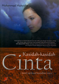 Kasidah-kasidah cinta: novel spiritual keajaiban cinta