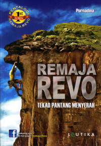 Pentalogi Remaja Revo: Tekad Pantang Menyerah