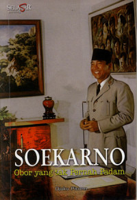 Soekarno: Obor Yang Tak Pernah Padam