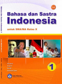 Bahasa dan sastra Indonesia 1: untuk SMA/MA Kelas XI