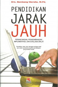 Pembelajaran Jarak Jauh : Perancangan, Pengembangan, Implementasi, dan Evaluasi Kilat