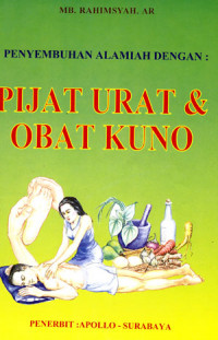 Penyembuhan alamiah dengan pijat urat dan obat kuno