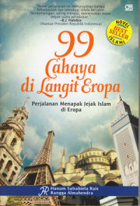 99 Cahaya Dilangit Eropa; Perjalanan Menapak Jejak Islam Di Eropa